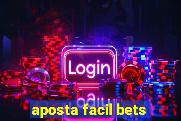 aposta facil bets