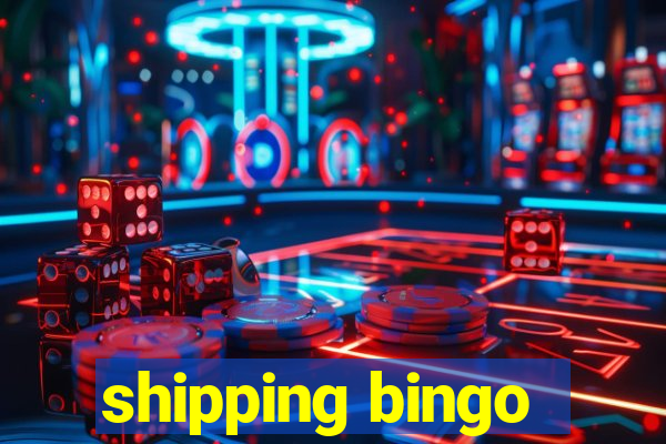 shipping bingo