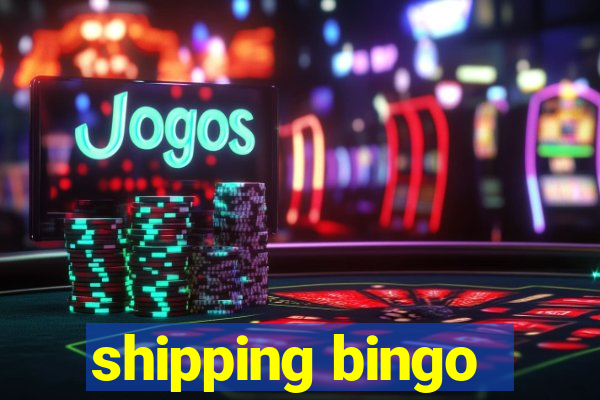 shipping bingo