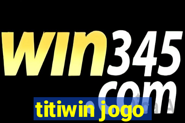 titiwin jogo