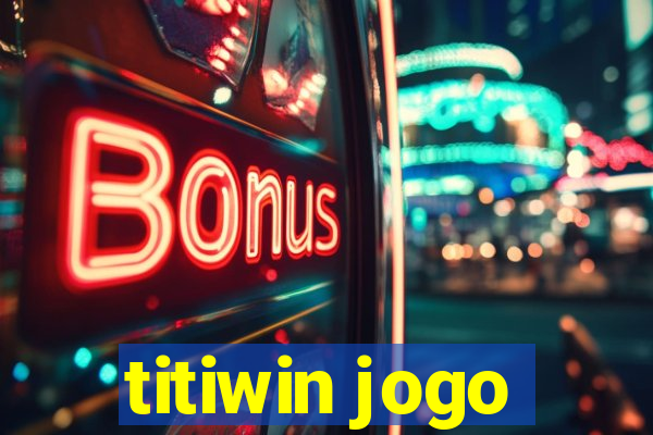 titiwin jogo