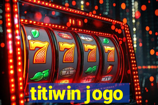 titiwin jogo