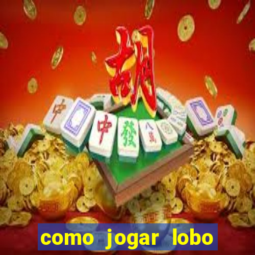 como jogar lobo 888 tiger