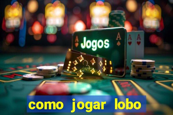 como jogar lobo 888 tiger