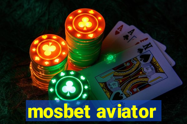 mosbet aviator