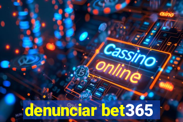 denunciar bet365