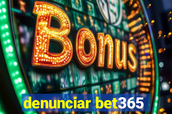 denunciar bet365