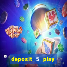 deposit 5 play with 40 casino