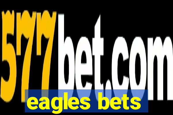 eagles bets