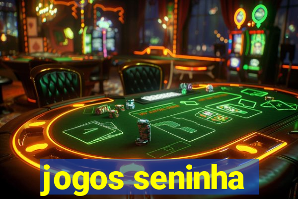 jogos seninha