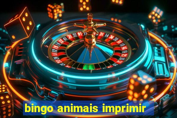 bingo animais imprimir