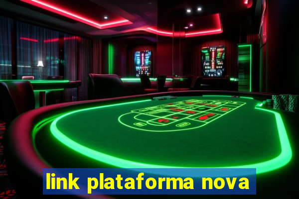 link plataforma nova