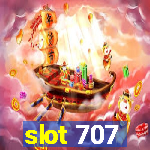 slot 707