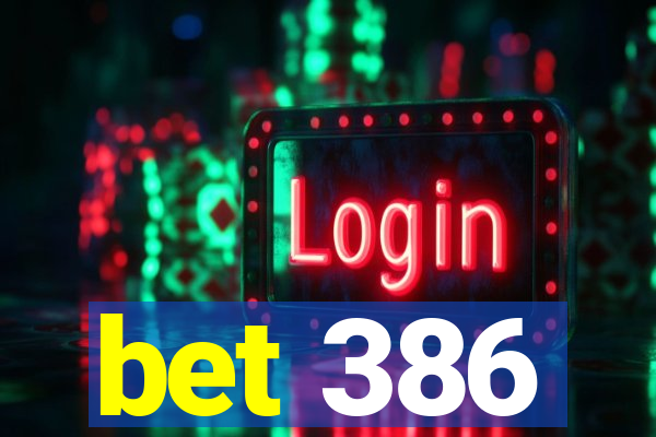 bet 386