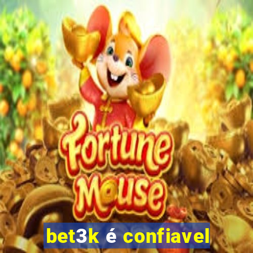 bet3k é confiavel