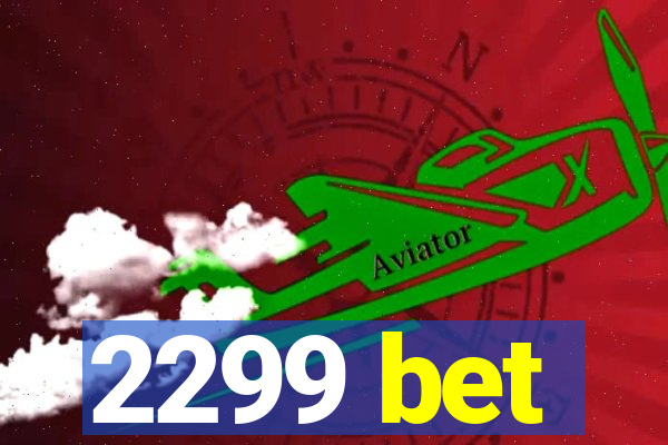 2299 bet