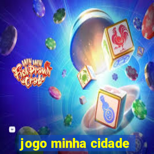 jogo minha cidade