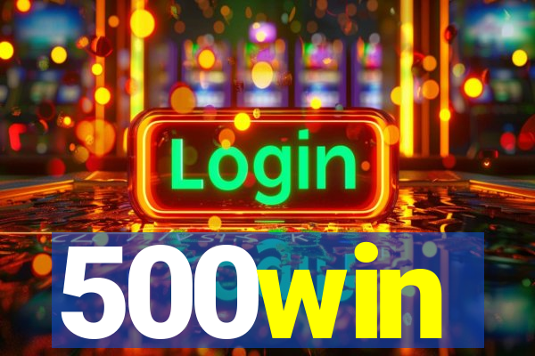 500win