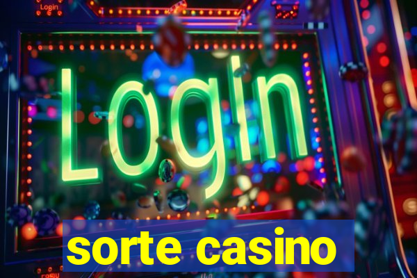 sorte casino