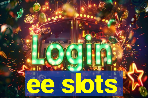 ee slots