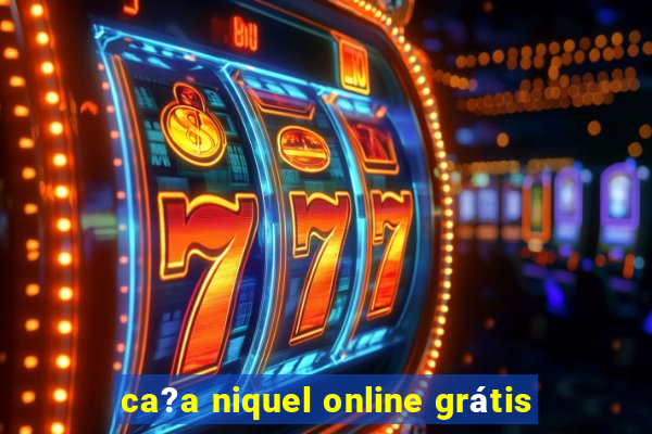 ca?a niquel online grátis