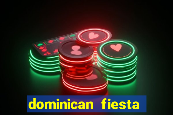 dominican fiesta hotel & casino