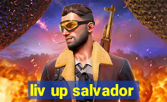 liv up salvador