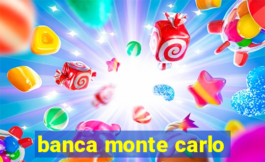 banca monte carlo