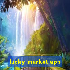 lucky market app