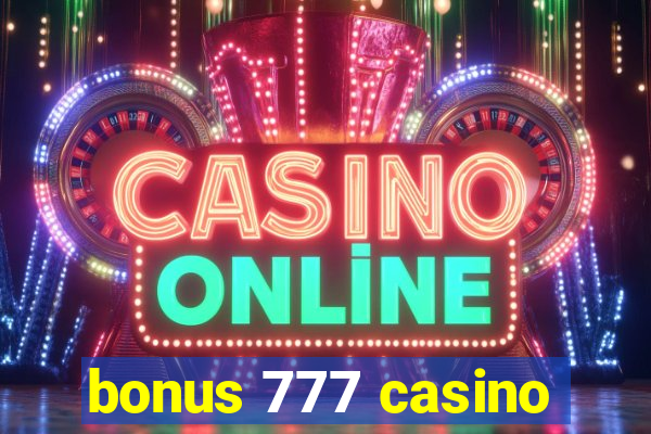 bonus 777 casino