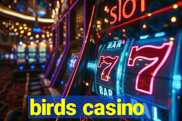 birds casino