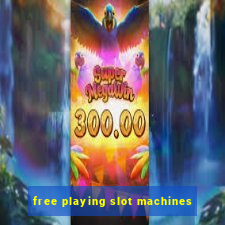 free playing slot machines