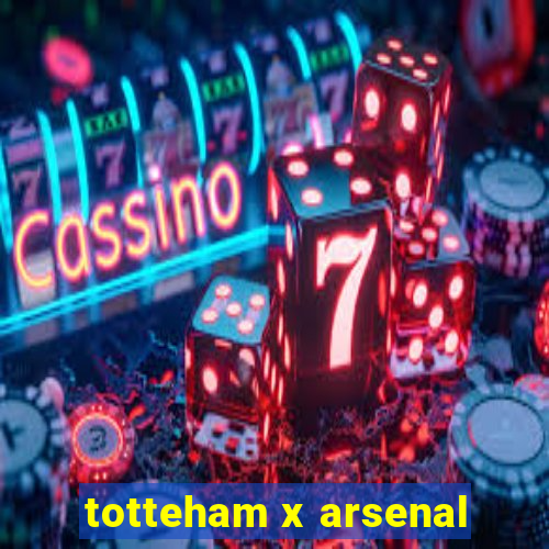 totteham x arsenal