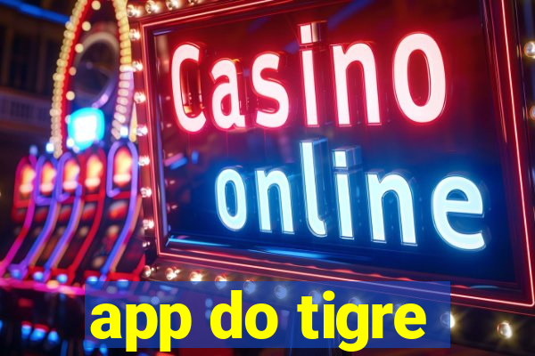 app do tigre