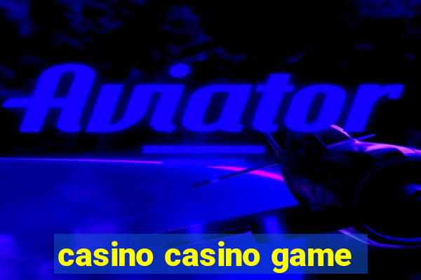 casino casino game