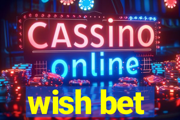 wish bet