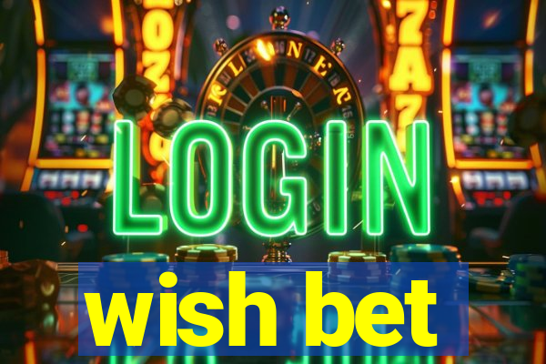 wish bet