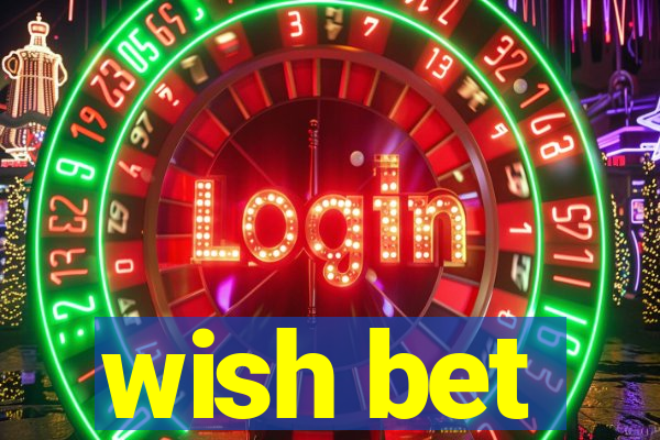 wish bet