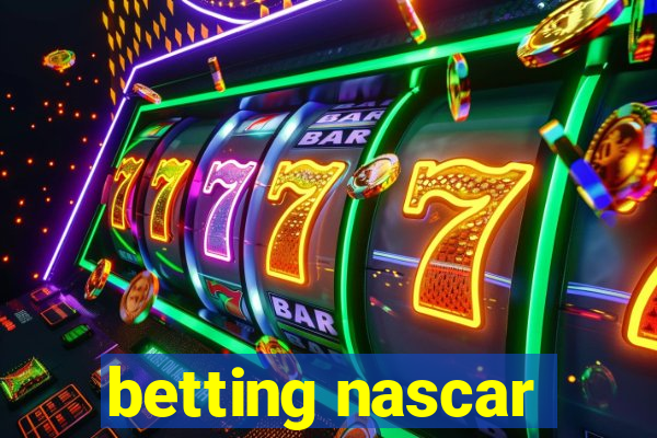 betting nascar