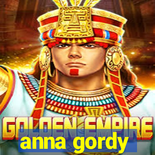 anna gordy