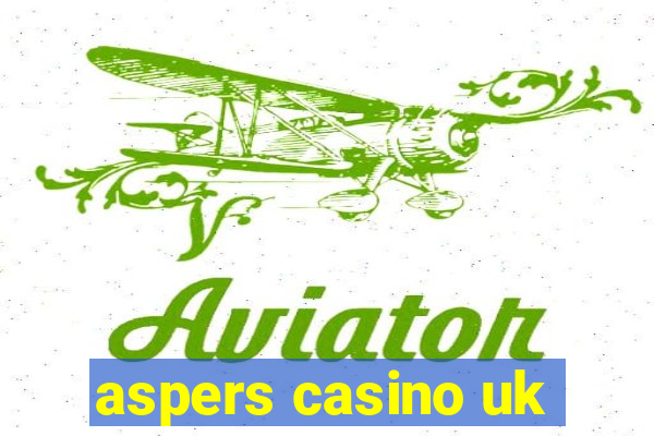 aspers casino uk