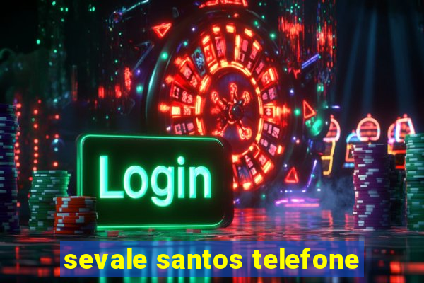 sevale santos telefone