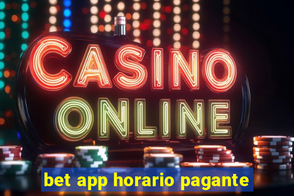 bet app horario pagante