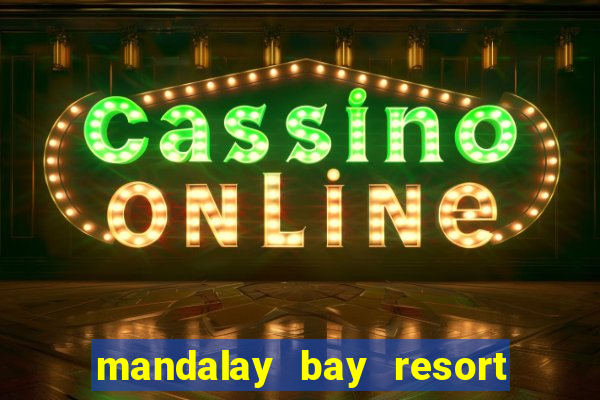 mandalay bay resort and casino hotel las vegas nv