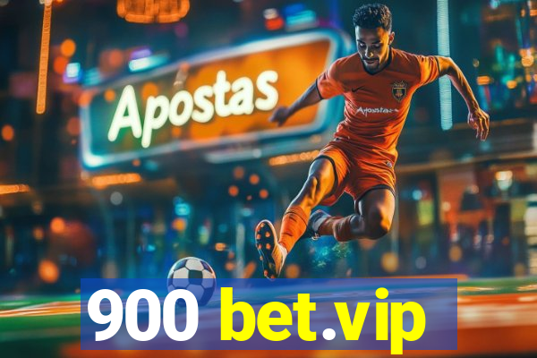 900 bet.vip