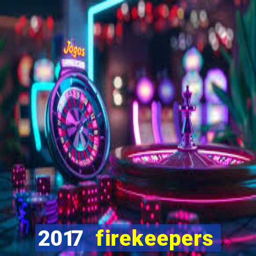 2017 firekeepers casino 400