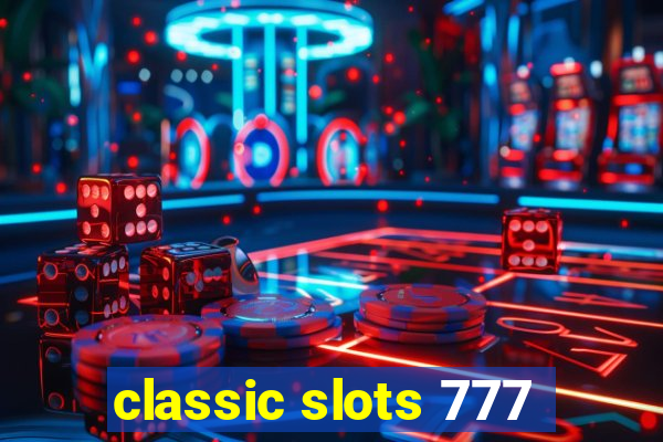 classic slots 777