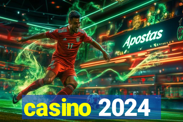 casino 2024