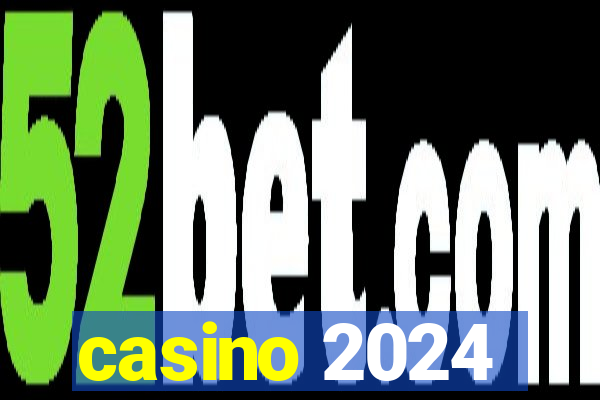 casino 2024