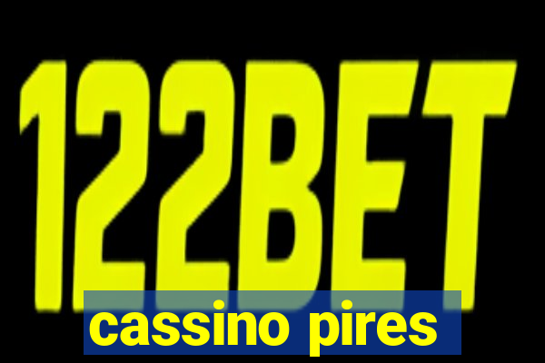 cassino pires